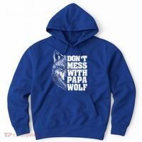 DonT Mess With Papa Wolf Dad For FatherS Day Great Gift Hoodie thumb 0