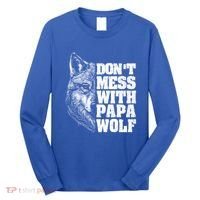 DonT Mess With Papa Wolf Dad For FatherS Day Great Gift Long Sleeve Shirt thumb 0