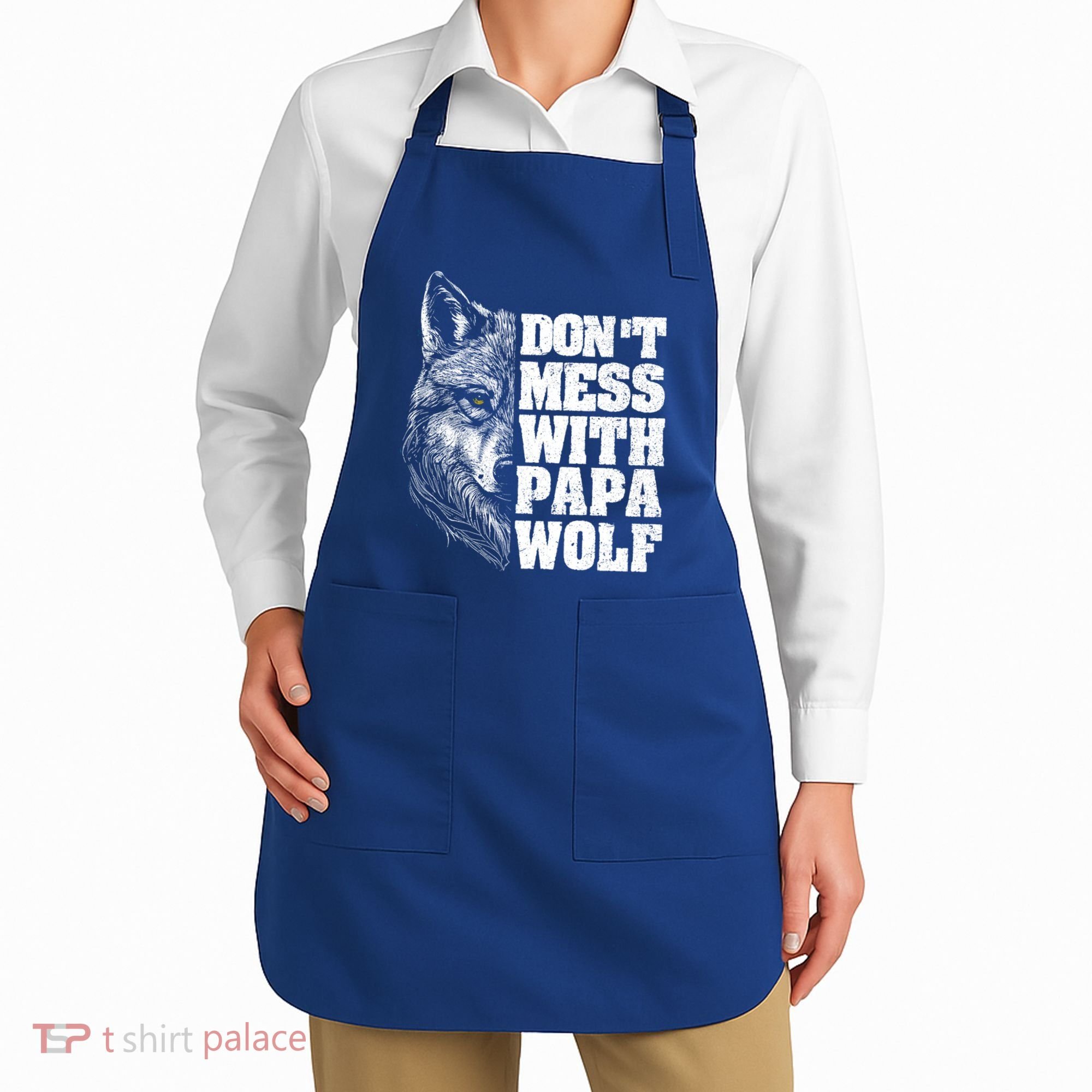 DonT Mess With Papa Wolf Dad For FatherS Day Great Gift Apron