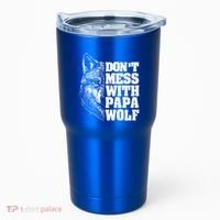 DonT Mess With Papa Wolf Dad For FatherS Day Great Gift Tumbler thumb 0