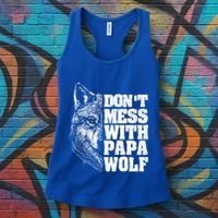 DonT Mess With Papa Wolf Dad For FatherS Day Great Gift Women's Tank Top thumb 3