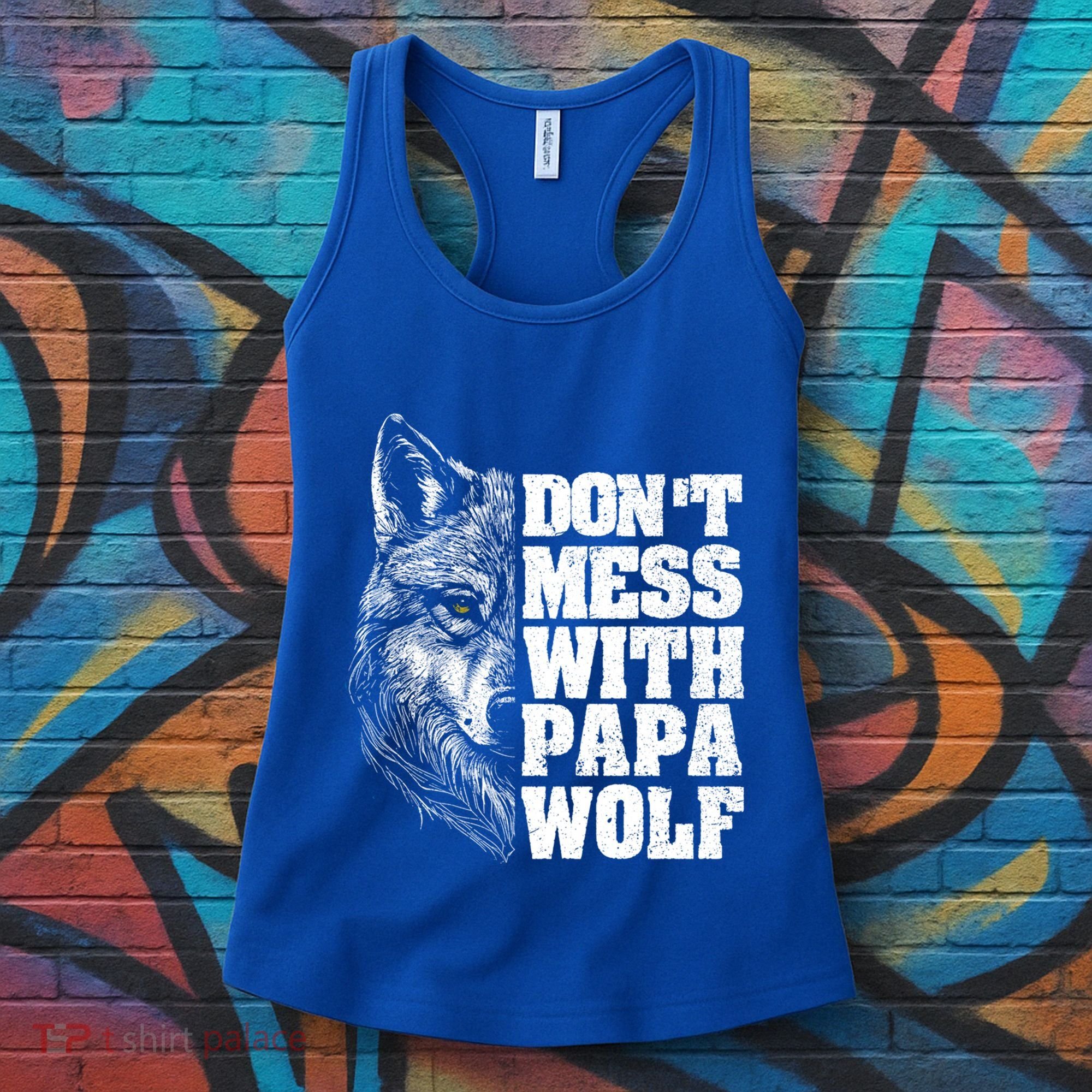 DonT Mess With Papa Wolf Dad For FatherS Day Great Gift Women's Tank Top