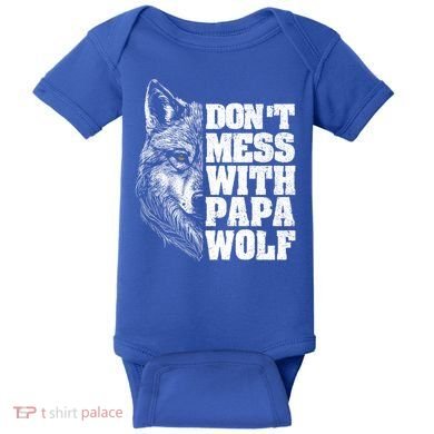 DonT Mess With Papa Wolf Dad For FatherS Day Great Gift Baby Bodysuit