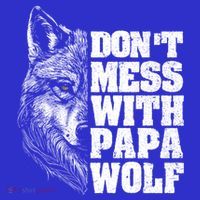 DonT Mess With Papa Wolf Dad For FatherS Day Great Gift Baby Bodysuit thumb 2