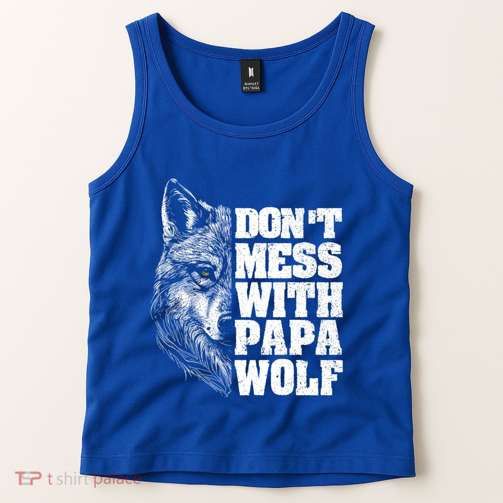 DonT Mess With Papa Wolf Dad For FatherS Day Great Gift Tank Top