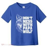 DonT Mess With Papa Wolf Dad For FatherS Day Great Gift Toddler T-Shirt thumb 0