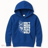 DonT Mess With Papa Wolf Dad For FatherS Day Great Gift Kids Hoodie thumb 0
