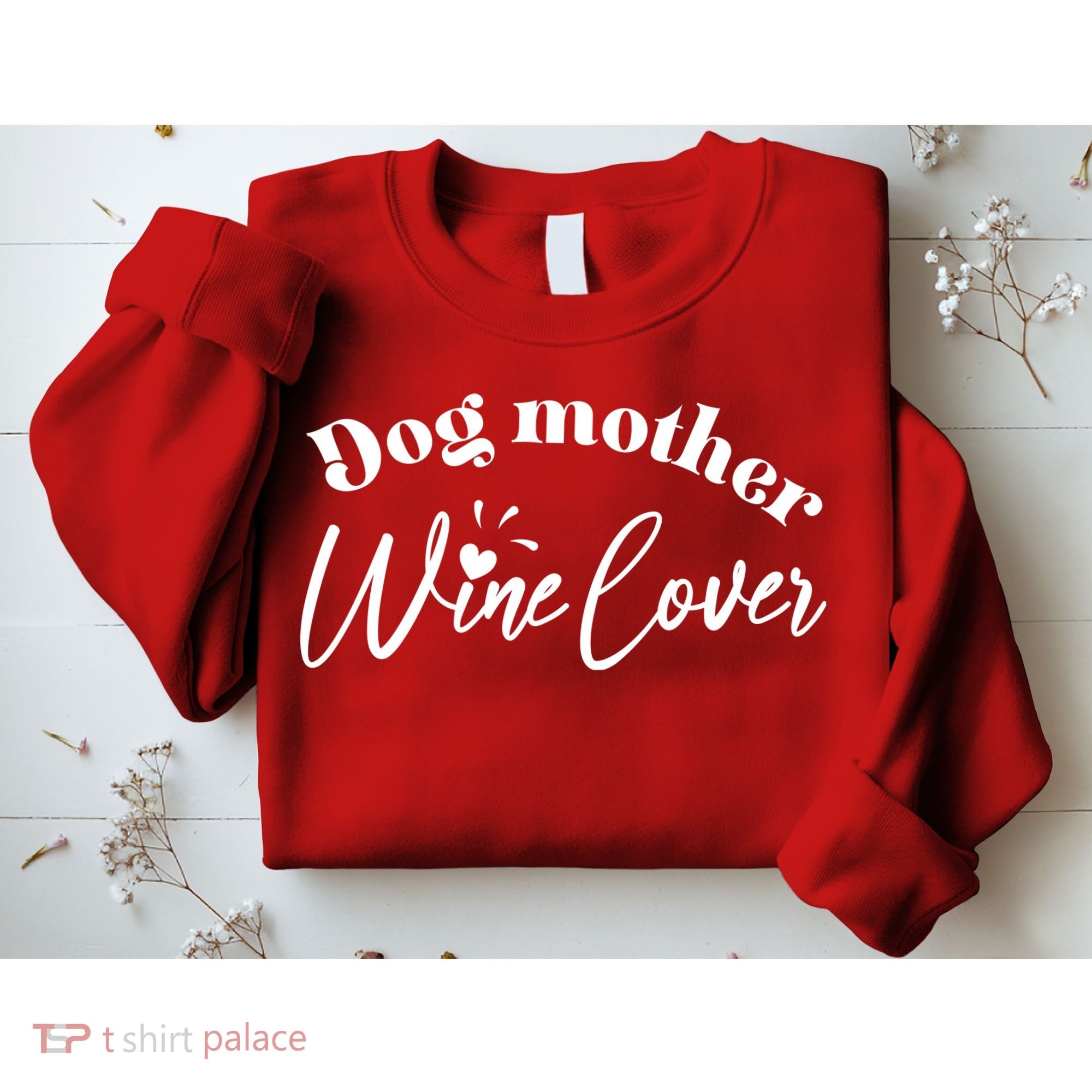 Dog Mother Wine Lover Cute Gift Sweatshirt
