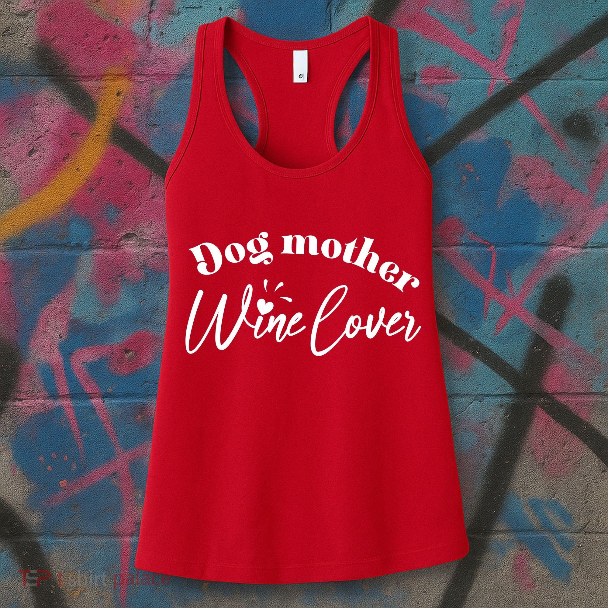 Dog Mother Wine Lover Cute Gift Women's Tank Top