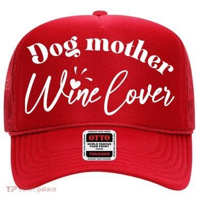 Dog Mother Wine Lover Cute Gift Hat