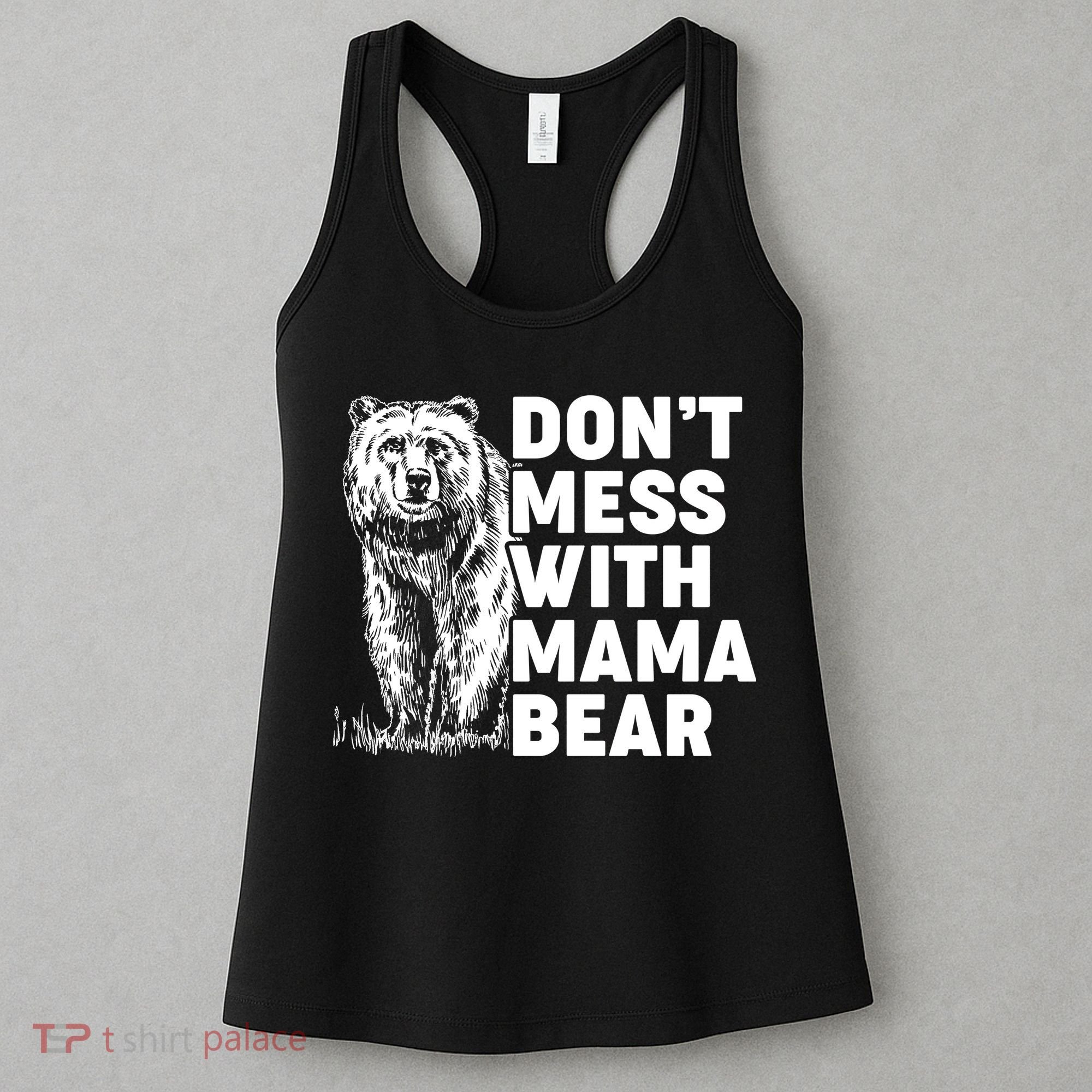 Don't Mess With Mama Bear Women's Tank Top