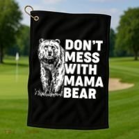 Don't Mess With Mama Bear Golf Towel thumb 1