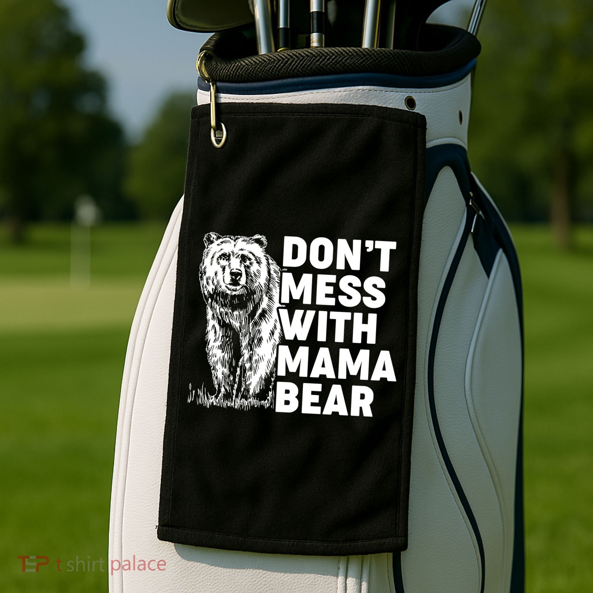 Don't Mess With Mama Bear Golf Towel