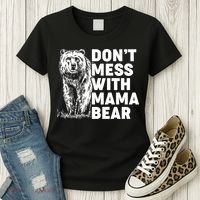 Don't Mess With Mama Bear Women's T-Shirt thumb 3