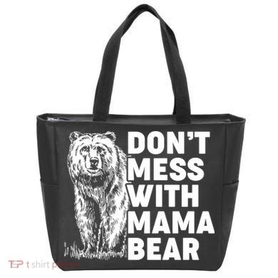 Don't Mess With Mama Bear Tote Bag