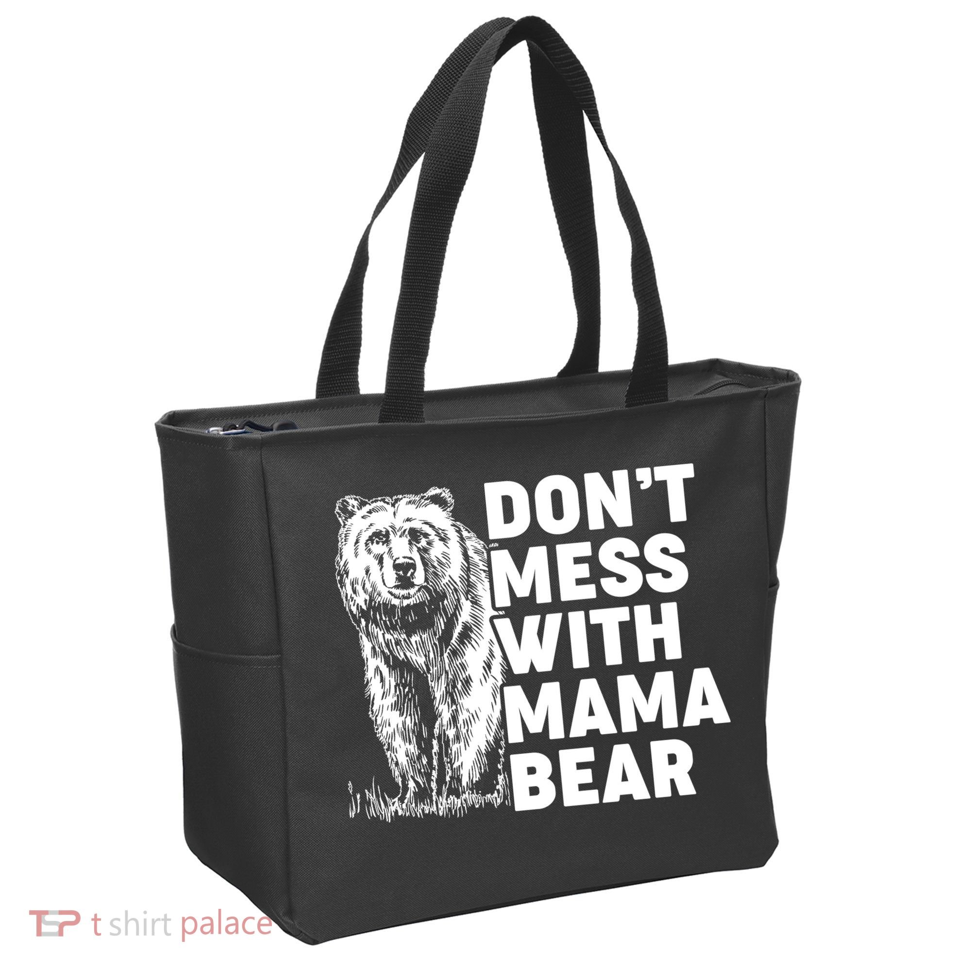Don't Mess With Mama Bear Tote Bag