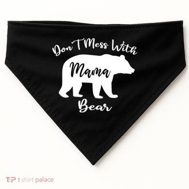 Don't Mess With Mama Bear Funny Mother's Day USA-Made Doggie Bandana