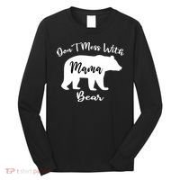 Don't Mess With Mama Bear Funny Mother's Day Long Sleeve Shirt thumb 0