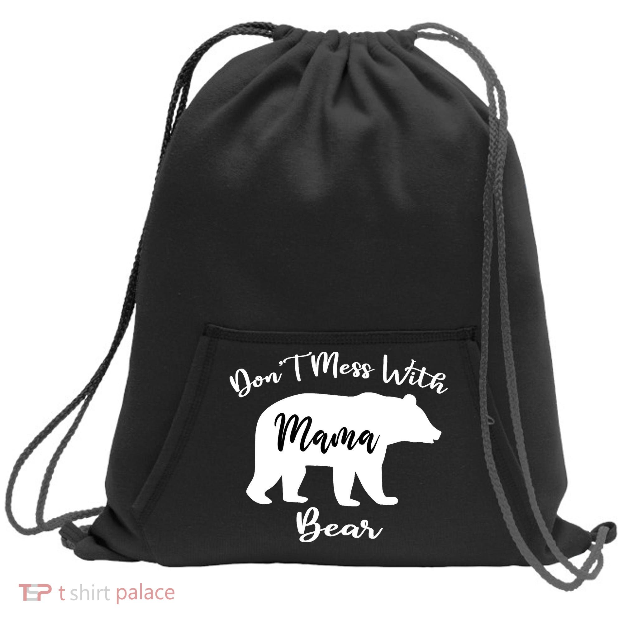 Don't Mess With Mama Bear Funny Mother's Day Sweatshirt Cinch Pack Bag