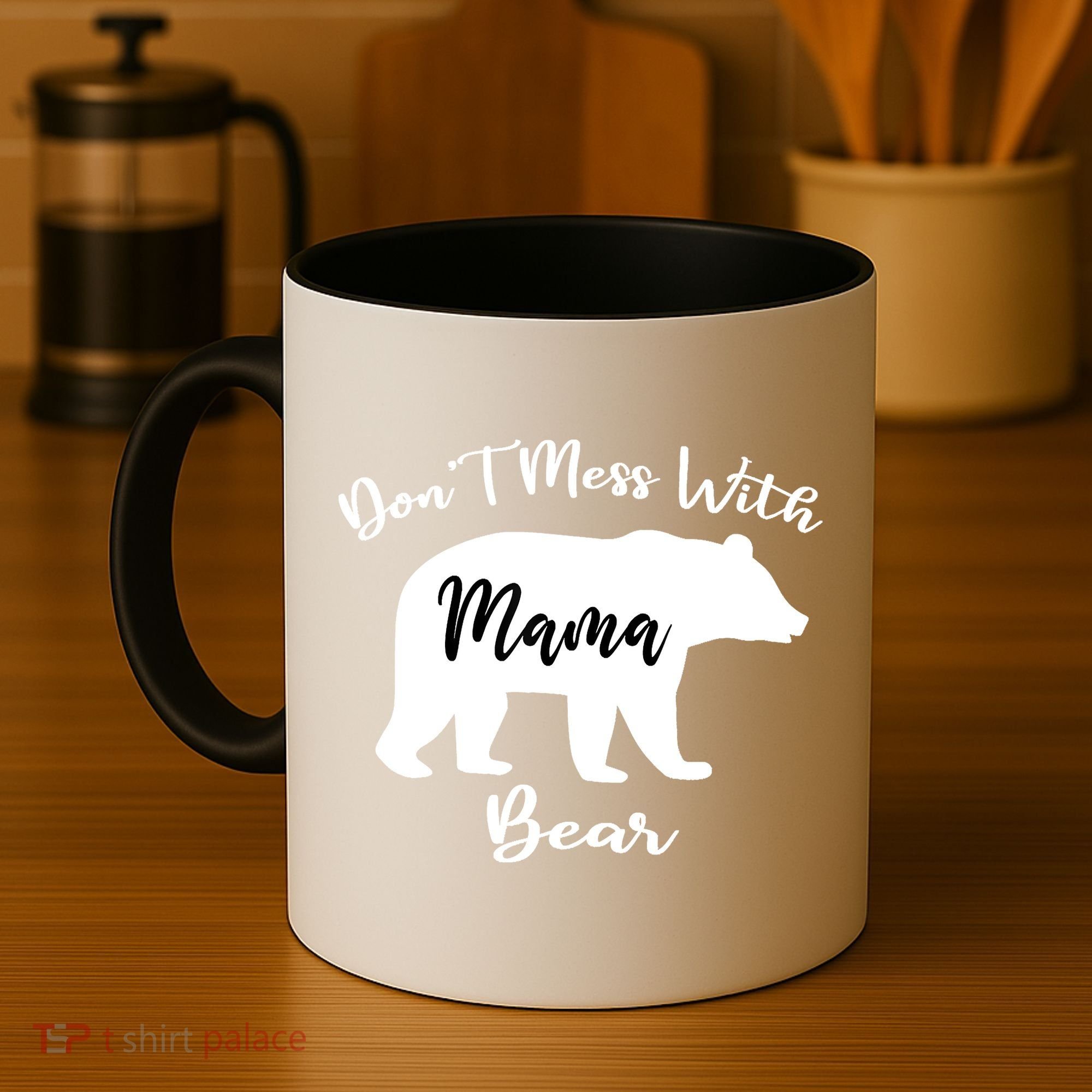 Don't Mess With Mama Bear Funny Mother's Day Coffee Mug