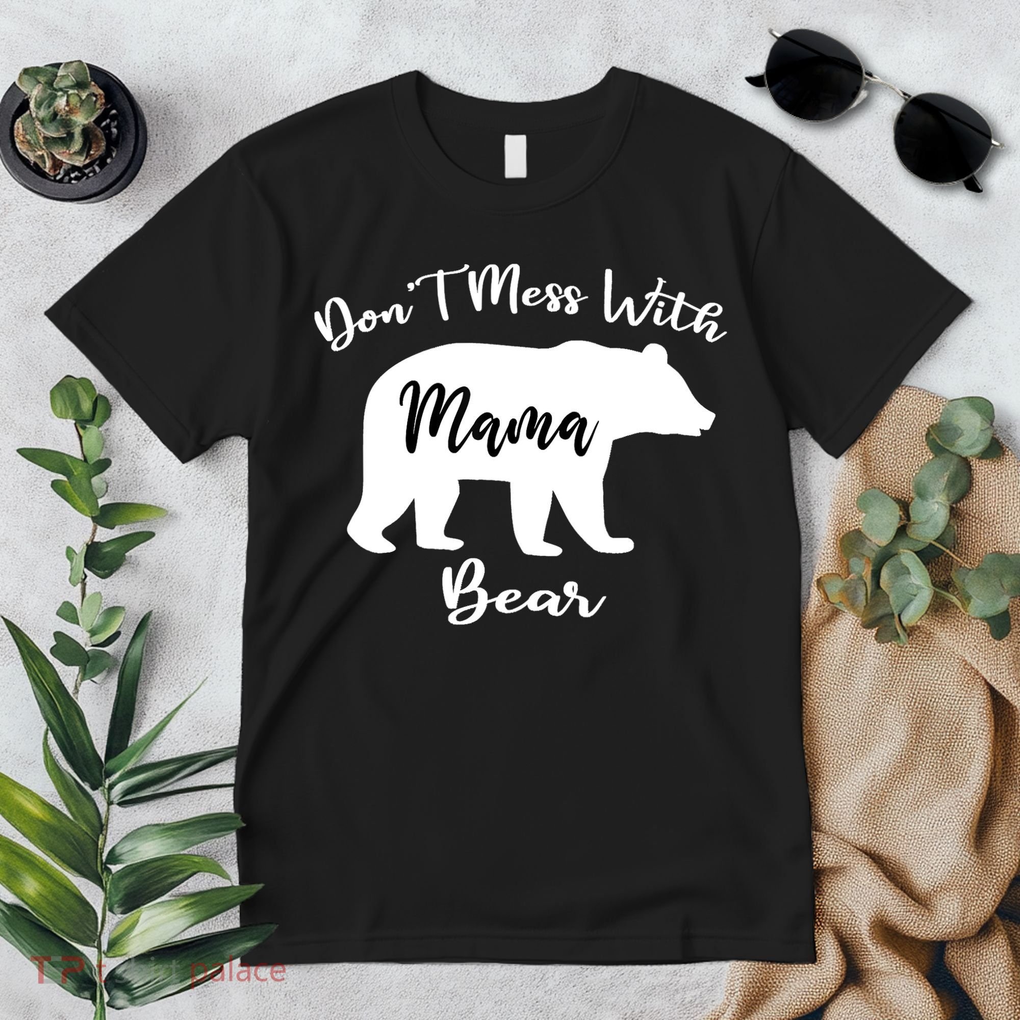 Don't Mess With Mama Bear Funny Mother's Day Premium T-Shirt