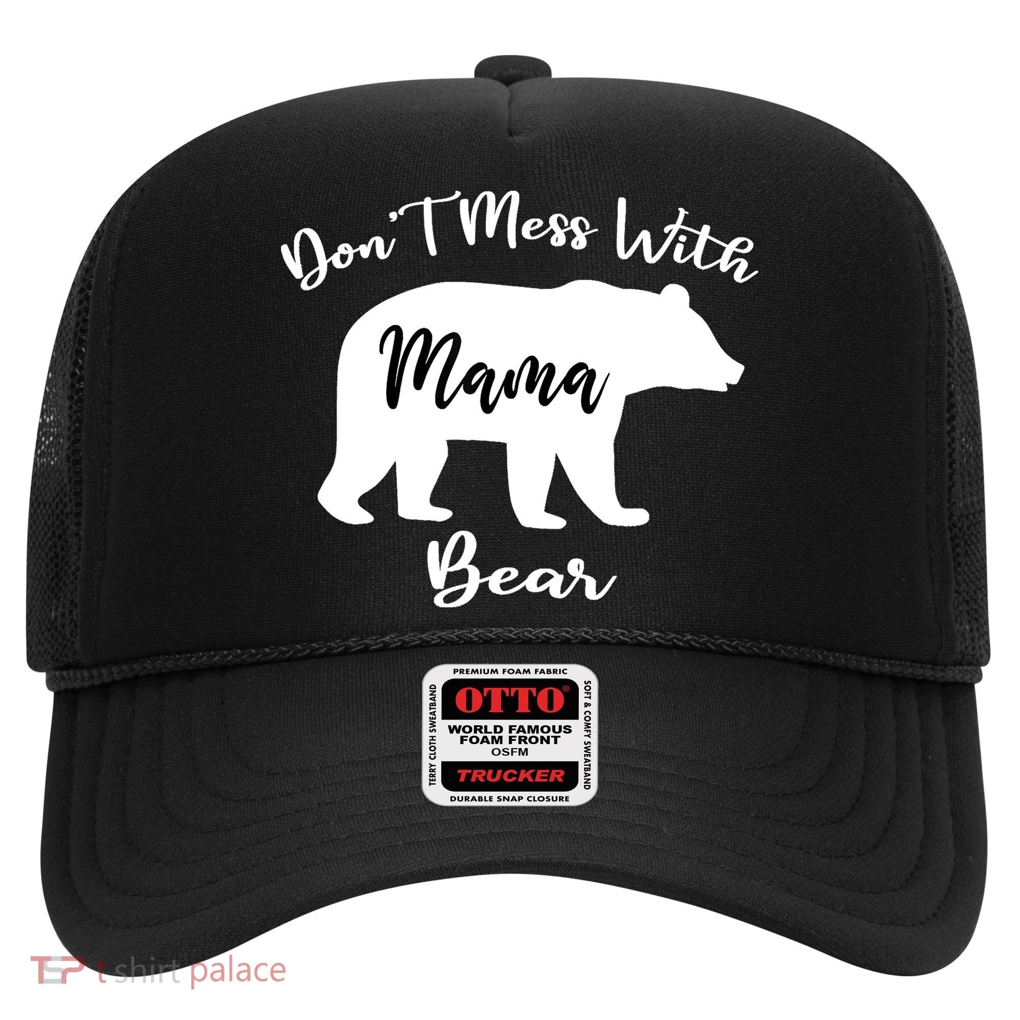 Don't Mess With Mama Bear Funny Mother's Day Hat