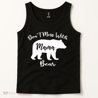 Don't Mess With Mama Bear Funny Mother's Day Tank Top thumb 2