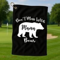 Don't Mess With Mama Bear Funny Mother's Day Golf Towel thumb 1