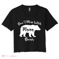 Don't Mess With Mama Bear Funny Mother's Day Women's Crop Top Tee thumb 0
