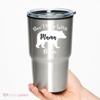 Don't Mess With Mama Bear Funny Mother's Day Tumbler thumb 0