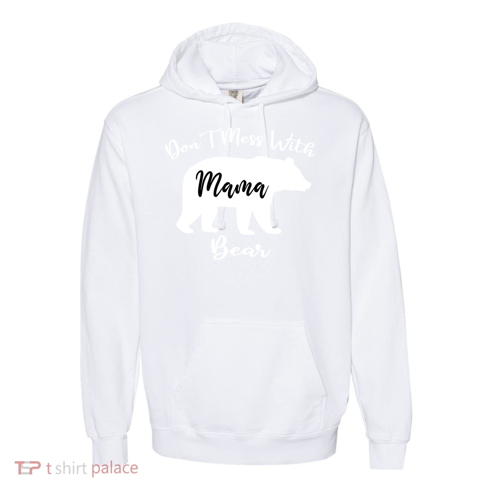 Don't Mess With Mama Bear Funny Mother's Day Comfort Colors Garment-Dyed Hooded Sweatshirt
