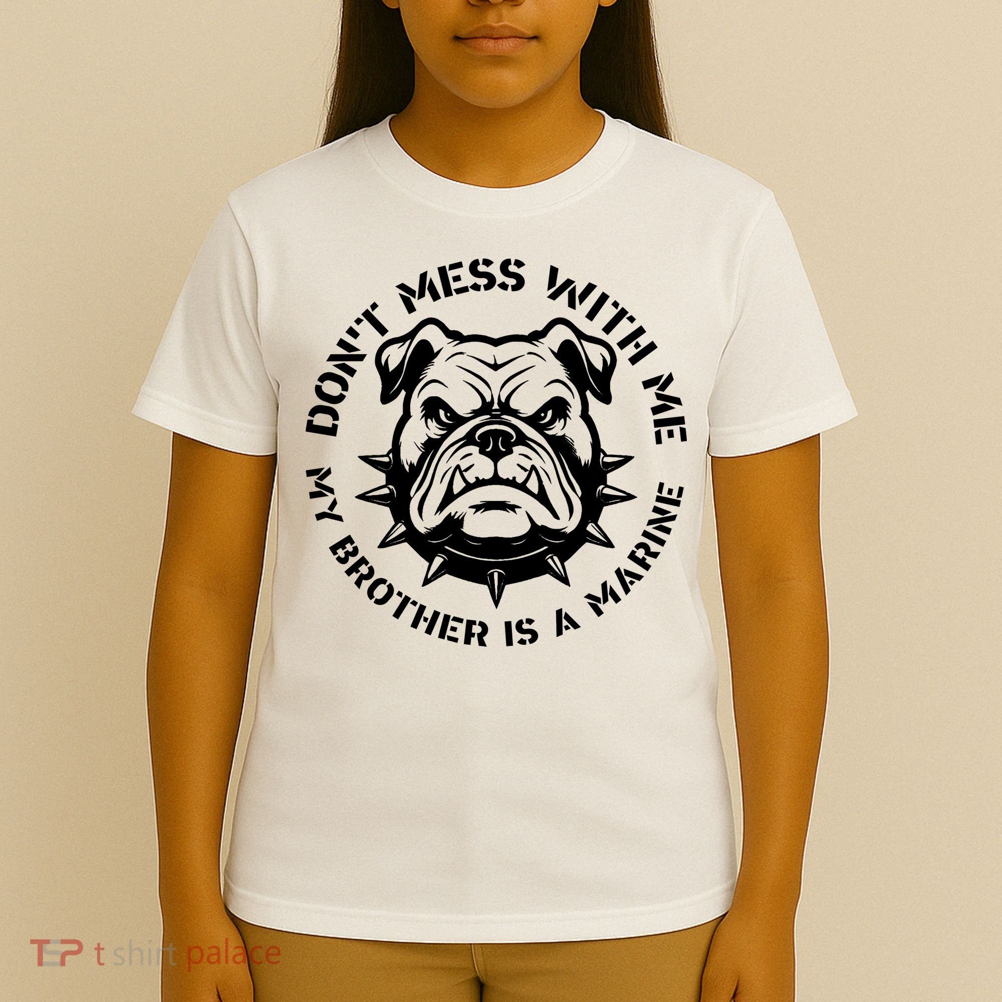 DonT Mess With Me My Brother Is A Marine Bulldog T-Shirt