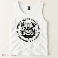 DonT Mess With Me My Brother Is A Marine Bulldog Tank Top thumb 2