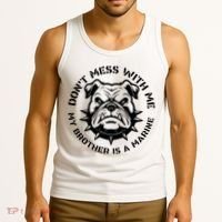 DonT Mess With Me My Brother Is A Marine Bulldog Tank Top thumb 3