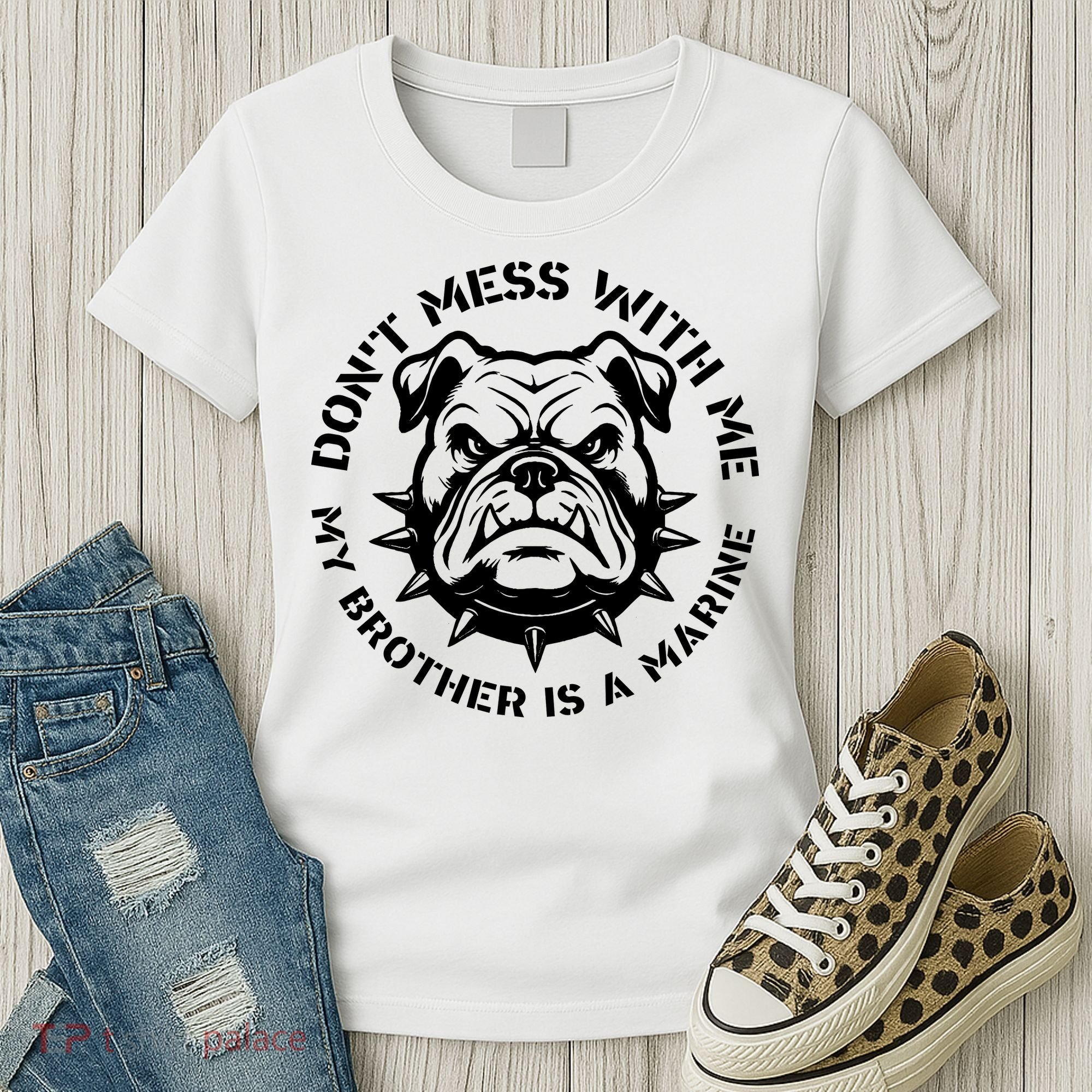 DonT Mess With Me My Brother Is A Marine Bulldog Women's T-Shirt