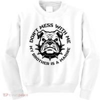 DonT Mess With Me My Brother Is A Marine Bulldog Kids Sweatshirt thumb 0