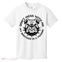 DonT Mess With Me My Brother Is A Marine Bulldog Kids T-Shirt thumb 0