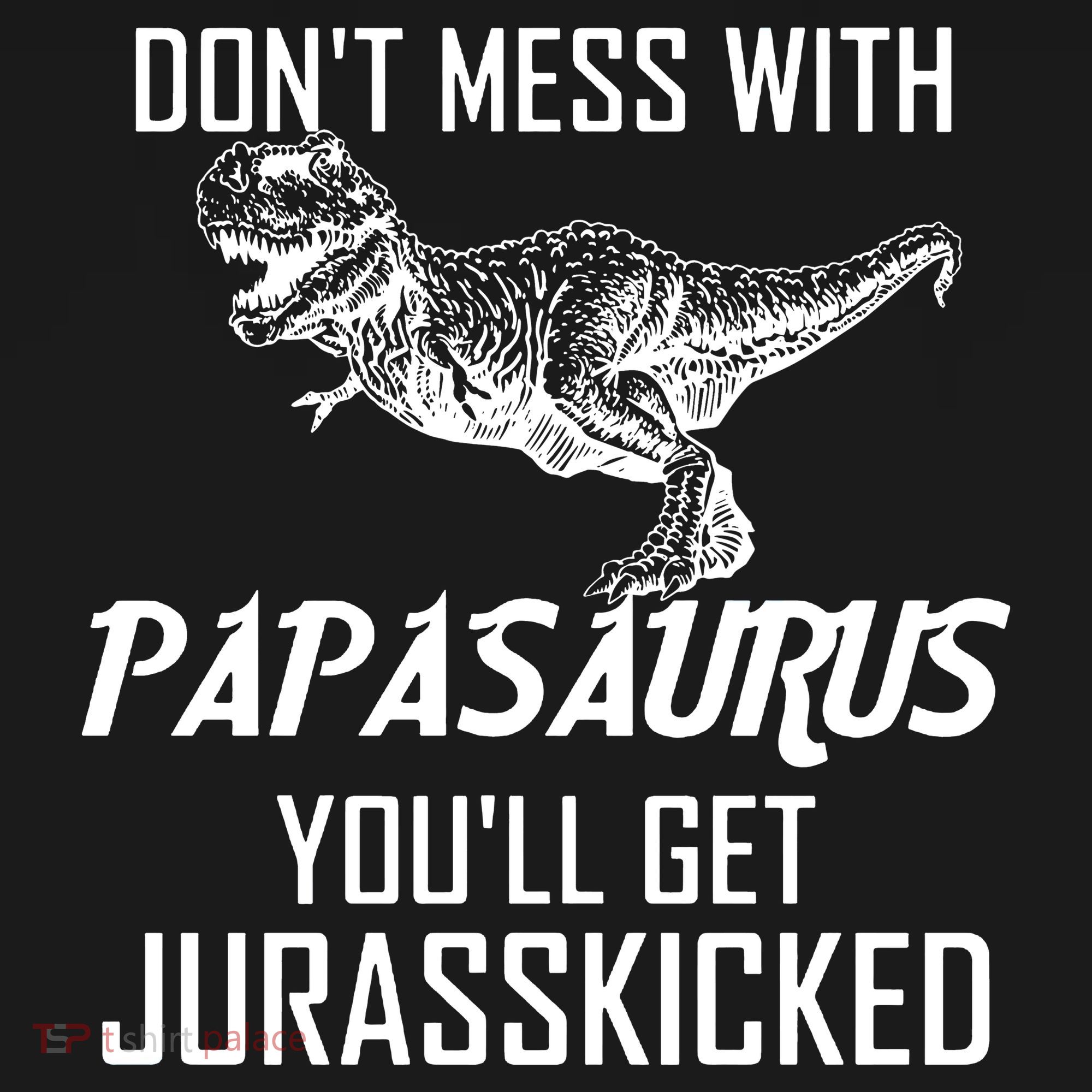 Don't Mess With Papasaurus Jurasskicked Apron
