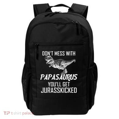 Don't Mess With Papasaurus Jurasskicked Backpack
