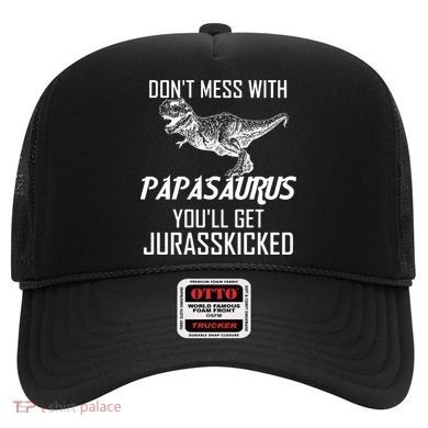 Don't Mess With Papasaurus Jurasskicked Hat