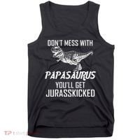 Don't Mess With Papasaurus Jurasskicked Tank Top thumb 0