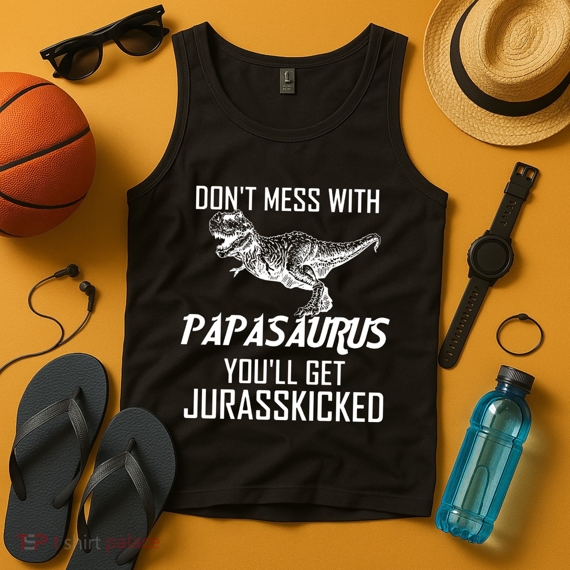 Don't Mess With Papasaurus Jurasskicked Tank Top