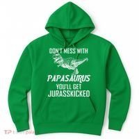 Don't Mess With Papasaurus Jurasskicked Hoodie thumb 0