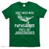 Don't Mess With Papasaurus Jurasskicked T-Shirt thumb 0