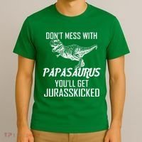 Don't Mess With Papasaurus Jurasskicked T-Shirt thumb 3