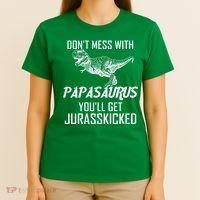 Don't Mess With Papasaurus Jurasskicked T-Shirt thumb 4