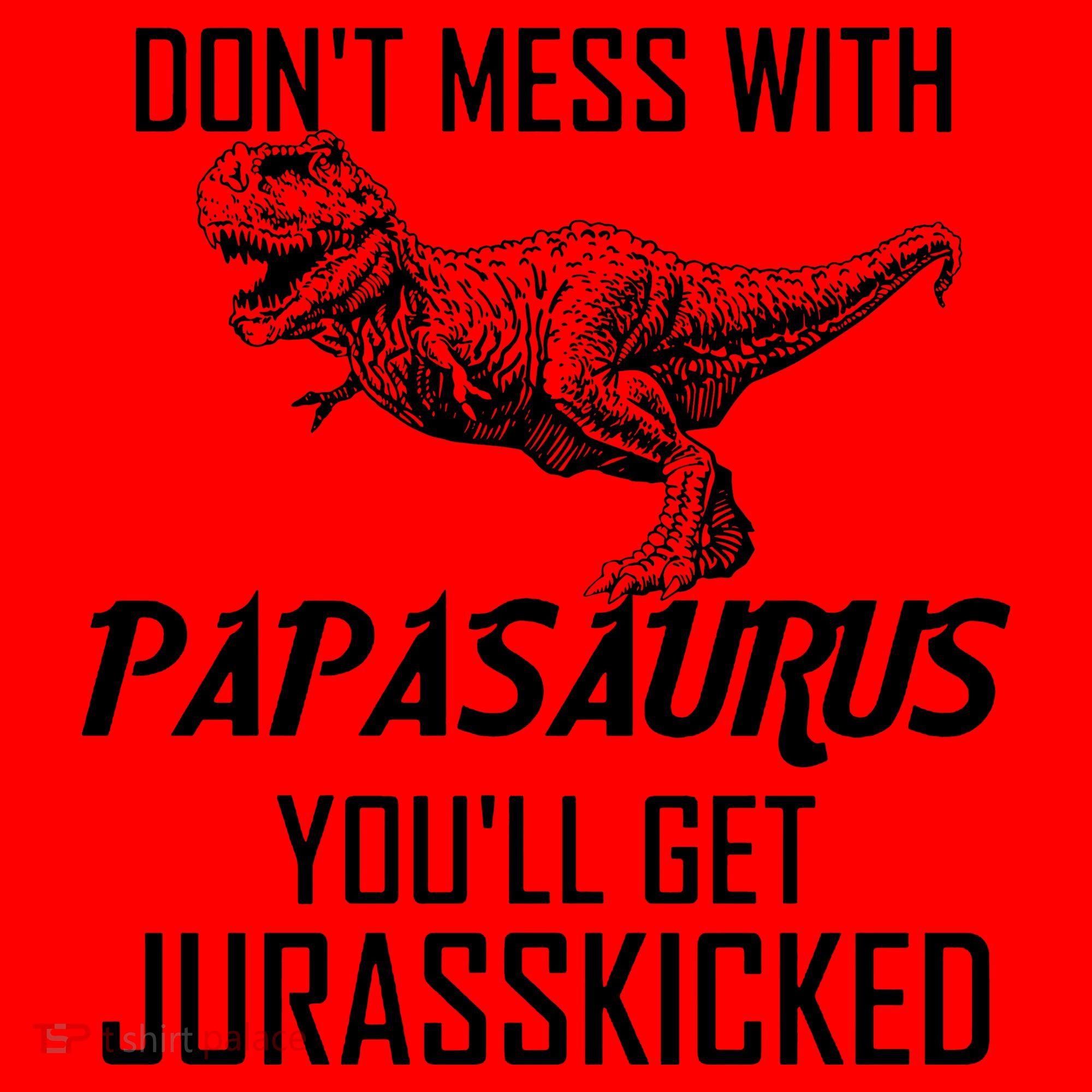 Don't Mess With Papasaurus Jurasskicked Santa Hat