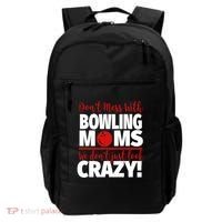 Don't Mess With Bowling Moms Meaningful Gift Crazy Bowling Mom Gift Backpack thumb 0