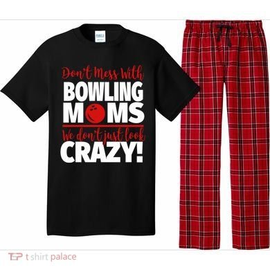 Don't Mess With Bowling Moms Meaningful Gift Crazy Bowling Mom Gift Pajama Set