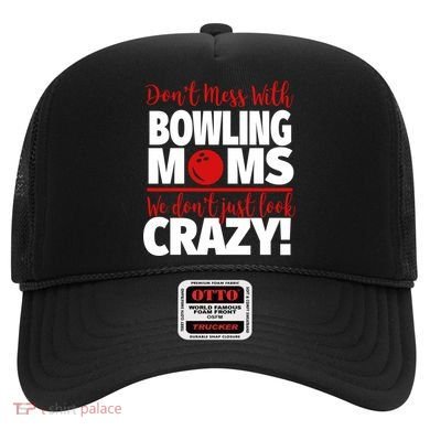 Don't Mess With Bowling Moms Meaningful Gift Crazy Bowling Mom Gift Hat